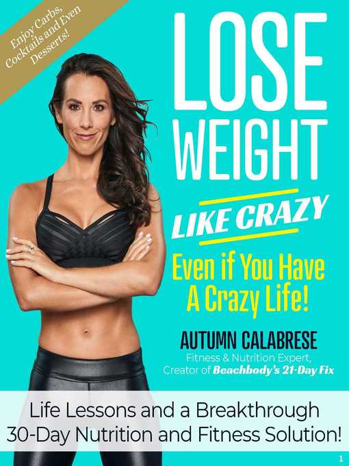 Title details for Lose Weight Like Crazy Even If You Have a Crazy Life! by Autumn Calabrese - Available